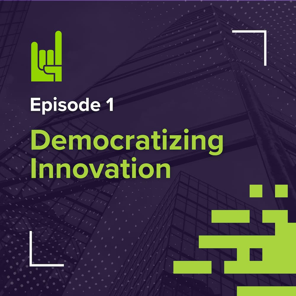 S01E01 • Democratizing Innovation 1