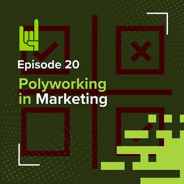 S01E20• The Rise of Polyworking in Marketing 1