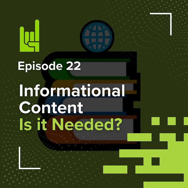 S01E22 • Is Informational Content Needed 1