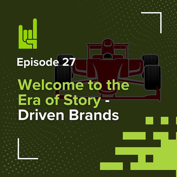 S01E27 • Welcome to the Era of Story-Driven Brands 1