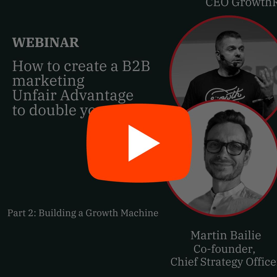 Part 2: The Unfair Advantage – The Importance of Strategy and Growth Machine in Marketing