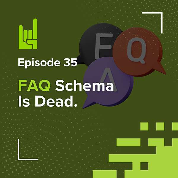 S01E35 • FAQ Content Is More Important Than Ever.